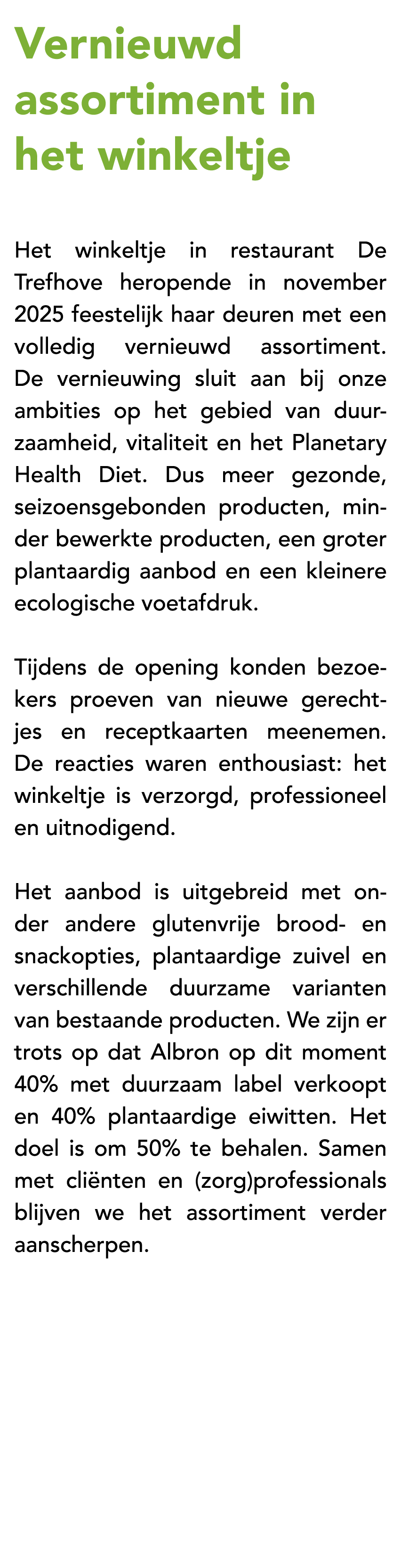 Vernieuwd assortiment in het winkeltje Het winkeltje in restaurant De Trefhove heropende in november 2025 feestelijk ...